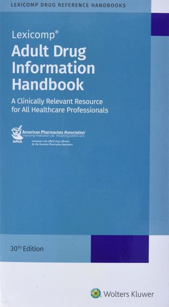 Adult Drug Information Handbook: A Clinically Relevant Resource for All Healthcare Professionals  2023 - بهداشت